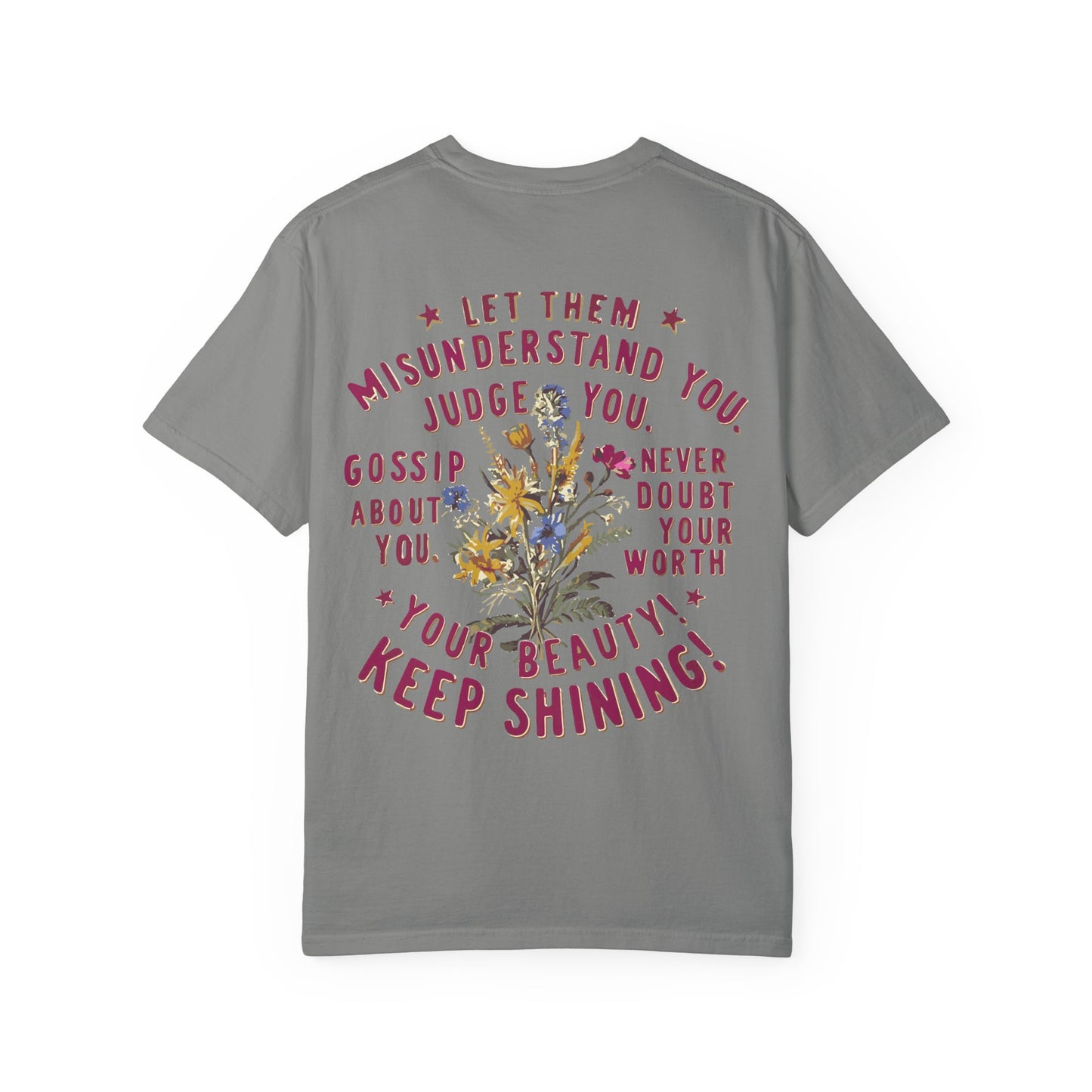 Let Them Misunderstand You Tee