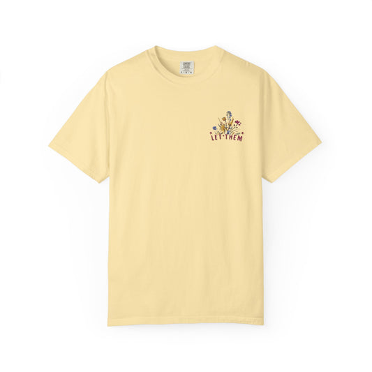 Let Them Misunderstand You Tee