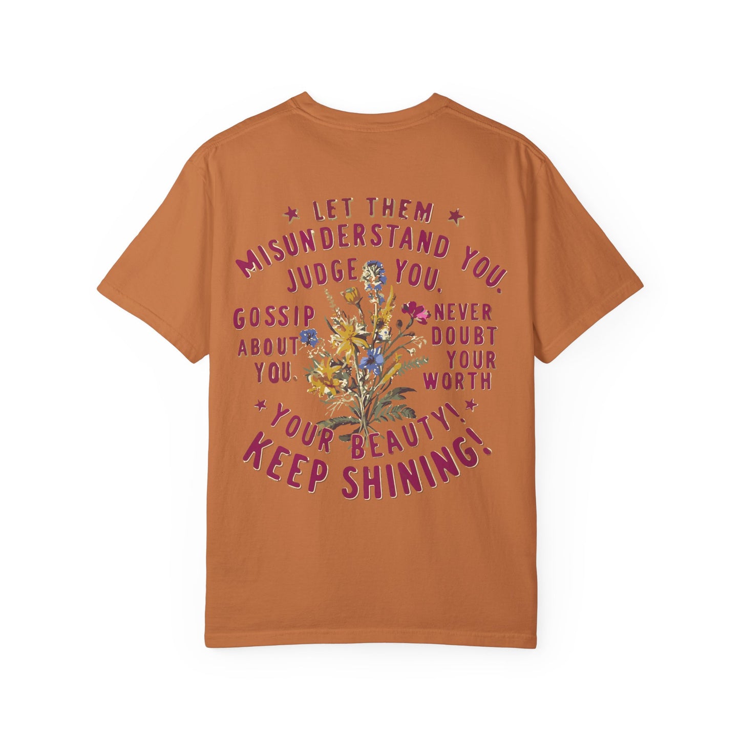 Let Them Misunderstand You Tee