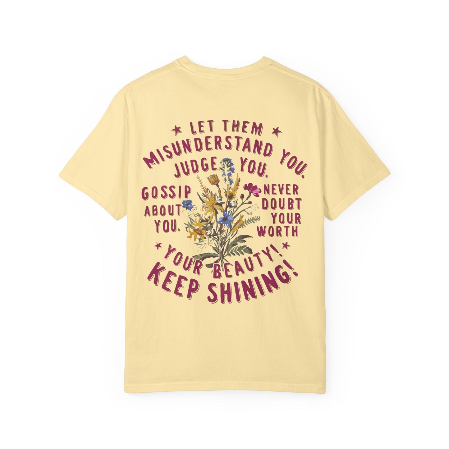 Let Them Misunderstand You Tee