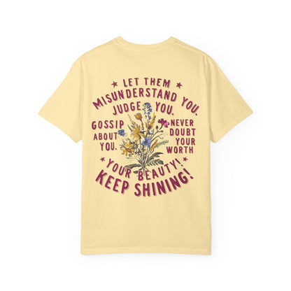 Let Them Misunderstand You Tee