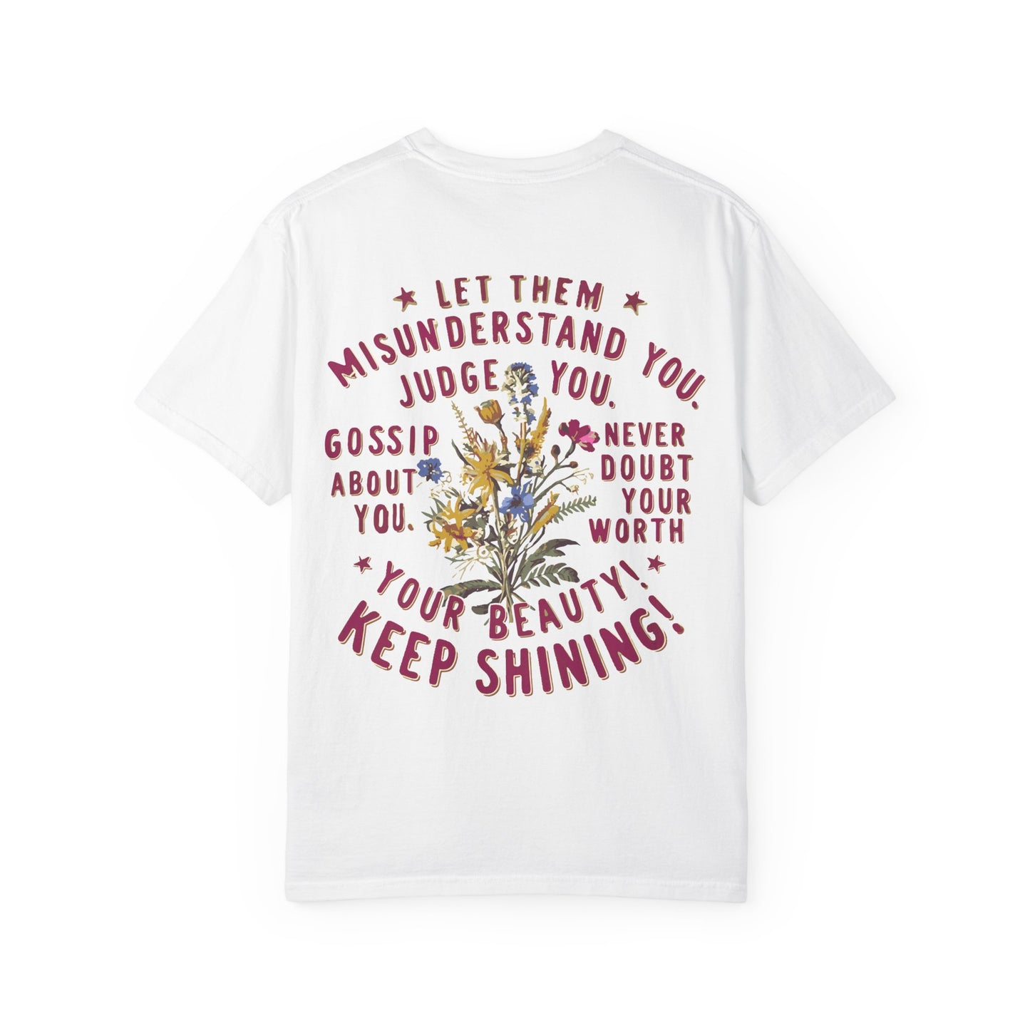 Let Them Misunderstand You Tee