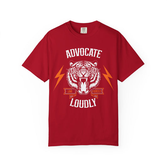 Advocate Loudly Tee
